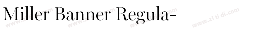 Miller Banner Regula字体转换 Miller Banner Regula字体转换